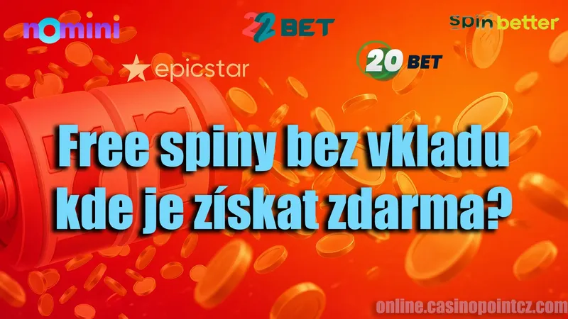 Free spiny bez vkladu – kde je získat zdarma?
