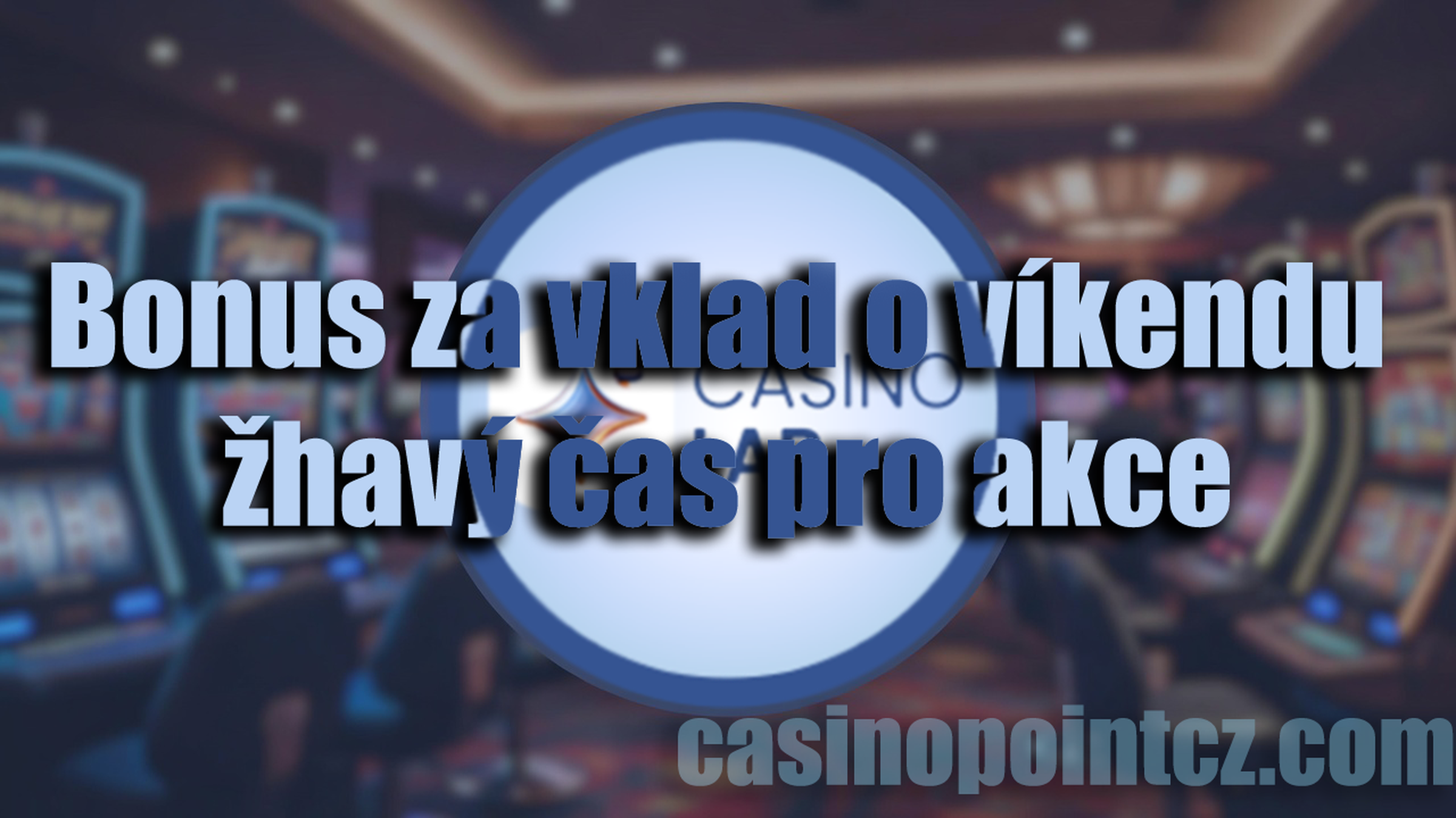 Víkendový bonus CasinoLab
